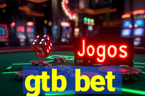 gtb bet